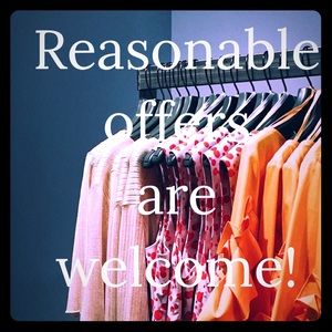 Reasonable Offers Are Welcome